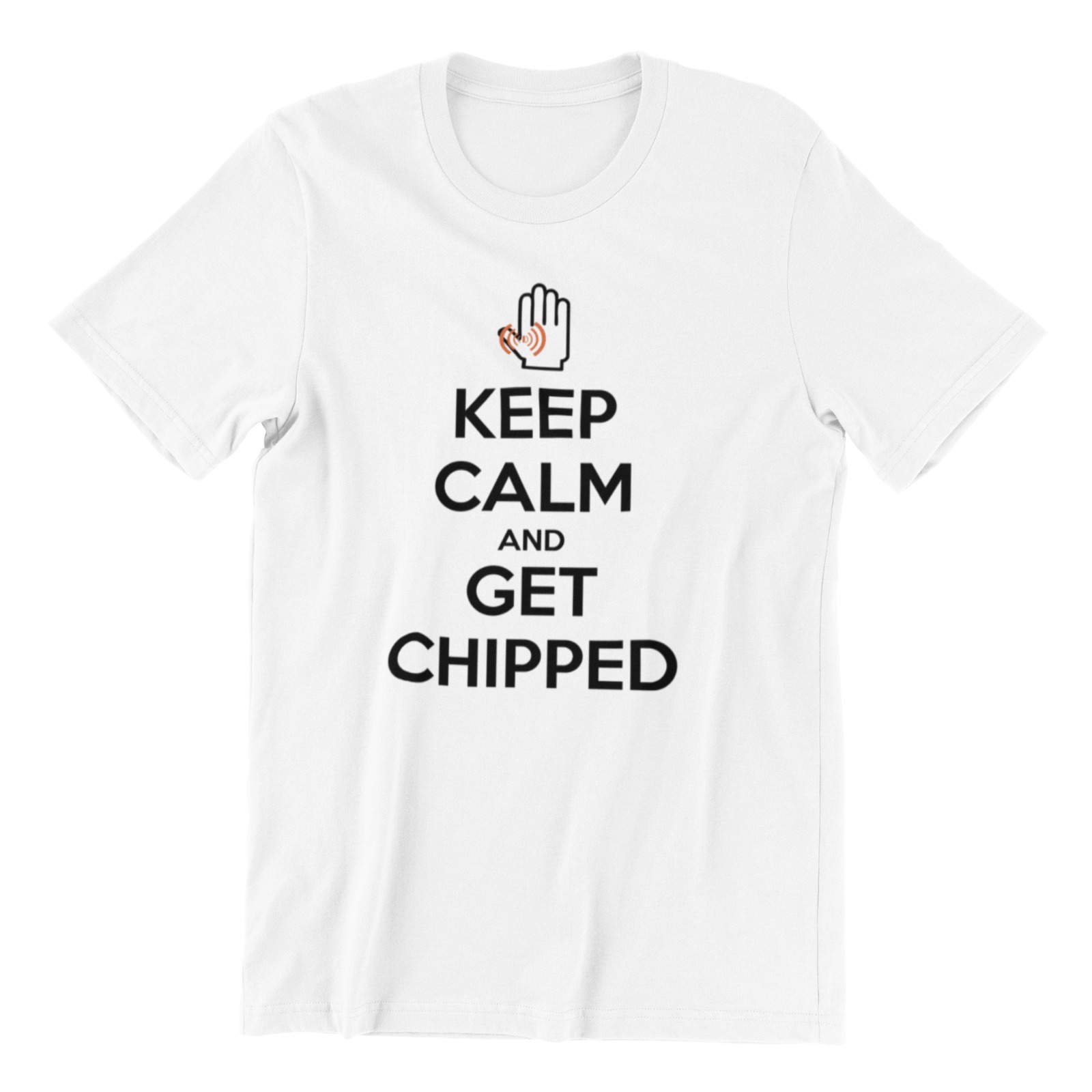 Upgraded Shirts - "KEEP CALM AND GET CHIPPED" - white